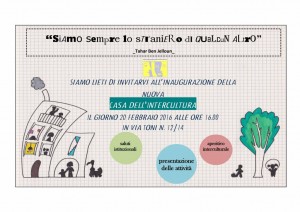 Con la presente siamo ad invitarVi all’inaugurazione della nuova sede della Casa dell’Intercultura di Rimini che si terrà il 20 febbraio alle ore 16 in Via Bruno Toni, 12/14. Per l’occasione saremo lieti di presentarVi le attività del centro e di offrirVi un aperitivo interculturale.